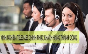 Kinh-nghiem-Telesales-chinh-phuc-moi-khach-hang Kinh-nghiem-Telesales-chinh-phuc-moi-khach-hang