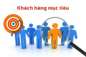 Lựa chọn đúng đối tượng khách hàng