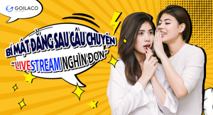 Bí mật đằng sau câu chuyện “livestream nghìn đơn”