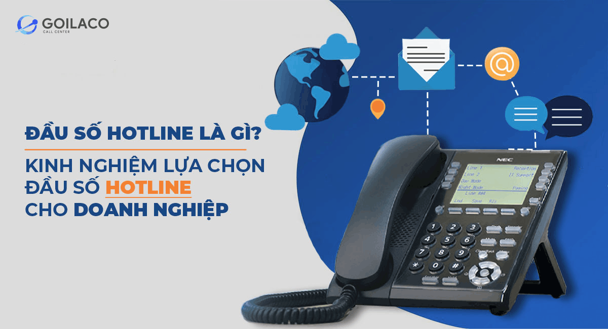 Đầu số hotline là gì? Kinh nghiệm lựa chọn đầu số hotline cho doanh nghiệp